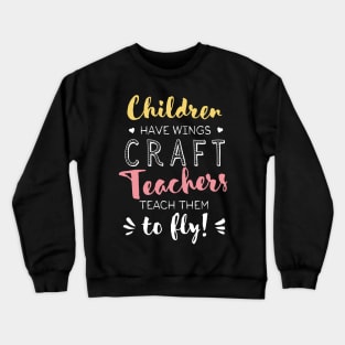 Craft Teacher Gifts - Beautiful Wings Quote Crewneck Sweatshirt